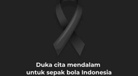 Duka cita mendalam dunia sepakbola Indonesia. 127 orang tewas dalam derbi Jawa Timur. (FOTO PSSI)