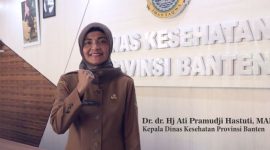 Kepala Dinkes Banten, Ati Pramudji Hastuti 