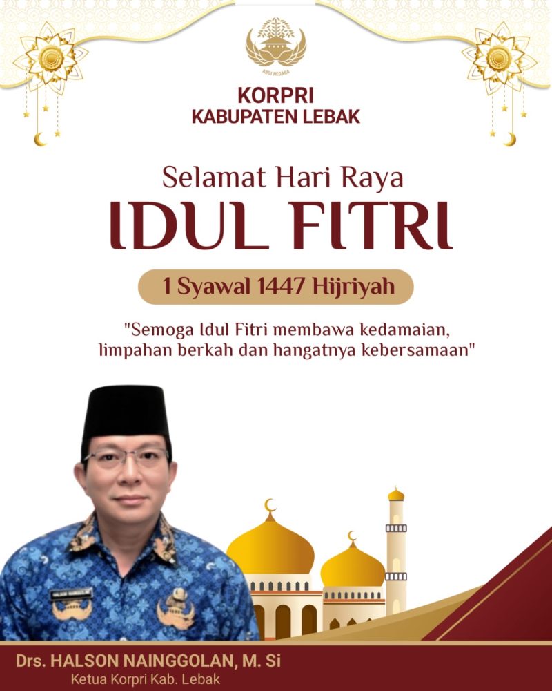 Ucapan Selamat Hari Raya Idul Fitri 1447 H KORPRI Kabupaten Lebak. (DAILYHITS)